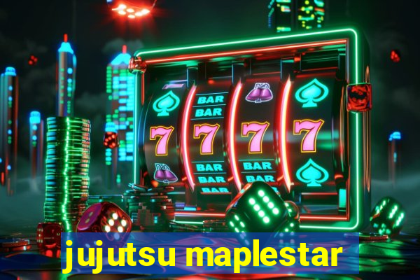 jujutsu maplestar